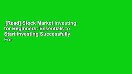 [Read] Stock Market Investing for Beginners: Essentials to Start Investing Successfully  For