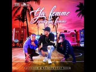NOUR Featuring RAMSES & SALVADOR- YA FEMME EPUIS YA FEMME(Audio)