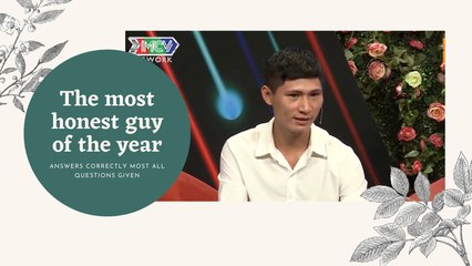 The most honest guy of the year: Answers correctly most all questions given.