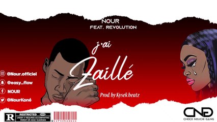 NOUR FEAT RÉVOLUTION- J'AI ZAILLÉ (Prod. by KYSEK BEATZ)