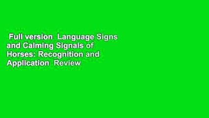 Full version  Language Signs and Calming Signals of Horses: Recognition and Application  Review