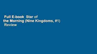 Full E-book  Star of the Morning (Nine Kingdoms, #1)  Review