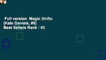 Full version  Magic Shifts (Kate Daniels, #8)  Best Sellers Rank : #2