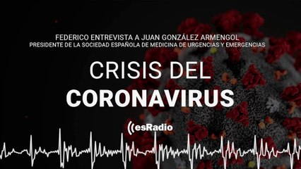 Juan González Armengol en 'Es la mañana de Federico': "El hospital está organizado como un hospital de catástrofes"