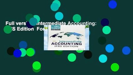 Full version  Intermediate Accounting: IFRS Edition  For Kindle