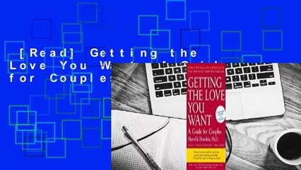 [Read] Getting the Love You Want: A Guide for Couples  For Kindle