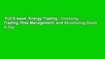 Full E-book  Energy Trading   Investing: Trading, Risk Management, and Structuring Deals in the
