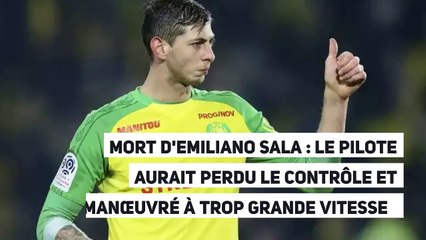 Mort d'Emiliano Sala : le pilote aurait perdu le contrôle et manœuvré à trop grande vitesse