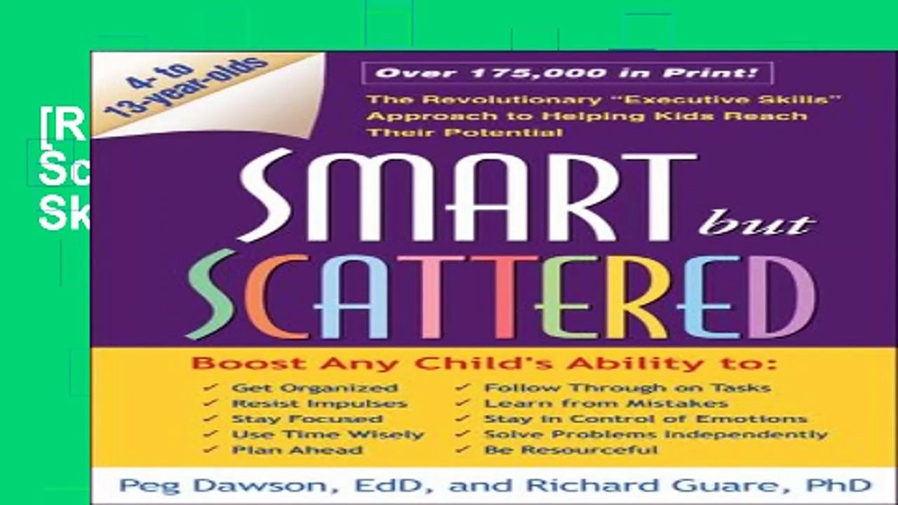 [R.E.A.D ONLINE] Smart but Scattered: The Revolutionary "Executive Skills" Approach to Helping