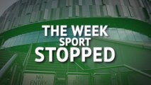 Coronavirus - The week sport stopped