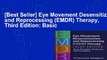 [Best Seller] Eye Movement Desensitization and Reprocessing (EMDR) Therapy, Third Edition: Basic