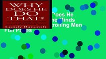 [Best Seller] Why Does He Do That?: Inside the Minds of Angry and Controlling Men Full Pages