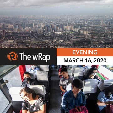 ‘Enhanced community quarantine’ for the whole of Luzon | Evening wRap