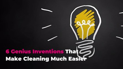 6 Genius Inventions That Make Cleaning Much Easier