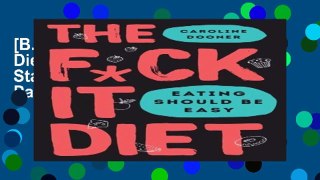 [B.O.O.K] The F*ck It Diet: Stop Dieting and Start Taking Up Space Full Pages