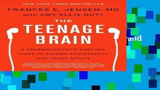 Popular The Teenage Brain: A Neuroscientist's Survival Guide to Raising Adolescents and Young