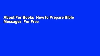 About For Books  How to Prepare Bible Messages  For Free
