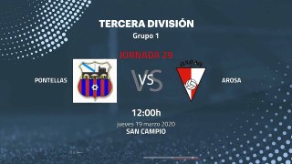 Previa partido entre Pontellas y Arosa Jornada 29 Tercera División
