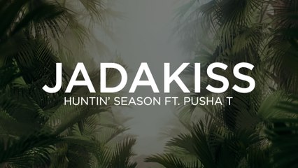 Jadakiss - Huntin Season