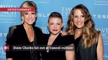 Dixie Chicks And Cancel Culture