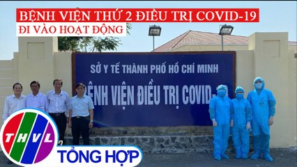 TP.HCM đưa vào hoạt động bệnh viện thứ 2 điều trị Covid-19