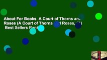 About For Books  A Court of Thorns and Roses (A Court of Thorns and Roses, #1)  Best Sellers Rank