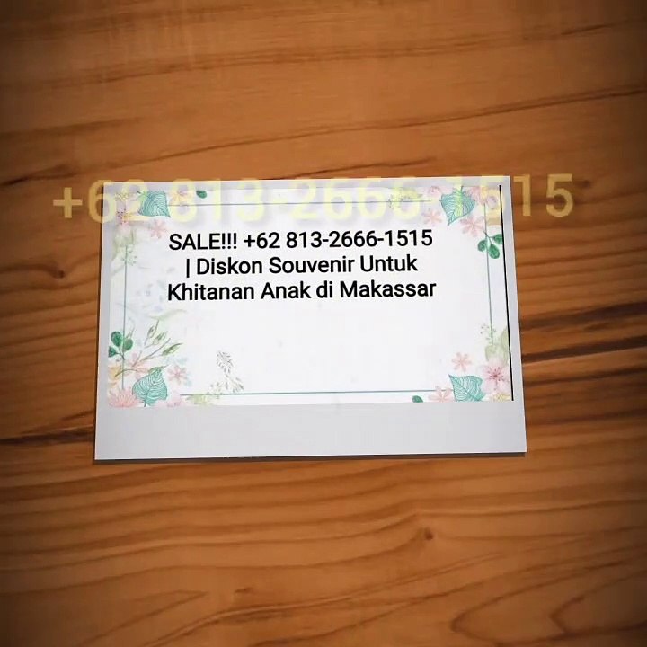 SALE!!! +62 813-2666-1515 | Diskon Souvenir Untuk Khitanan Anak di Makassar