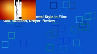 [Read] Transcendental Style in Film: Ozu, Bresson, Dreyer  Review
