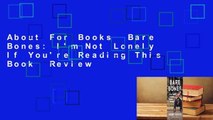 About For Books  Bare Bones: I'm Not Lonely If You're Reading This Book  Review