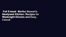 Full E-book  Martha Stewart's Newlywed Kitchen: Recipes for Weeknight Dinners and Easy, Casual