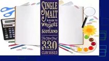 Full E-book  Single Malt: A Guide to the Whiskies of Scotland: Includes Profiles, Ratings, and