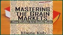 [Read] Mastering the Grain Markets: How Profits Are Really Made  For Online