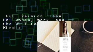 Full version  Lean In: Women, Work, and the Will to Lead  For Kindle