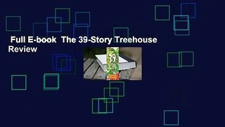 Full E-book  The 39-Story Treehouse  Review