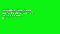 Full Version  Better Homes and Gardens New Cook Book  Best Sellers Rank : #2