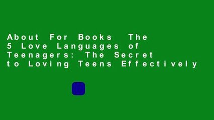 About For Books  The 5 Love Languages of Teenagers: The Secret to Loving Teens Effectively