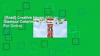 [Read] Creative Haven African Glamour Coloring Book  For Online