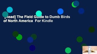[Read] The Field Guide to Dumb Birds of North America  For Kindle