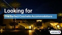 The Perfect Coachella Accommodations