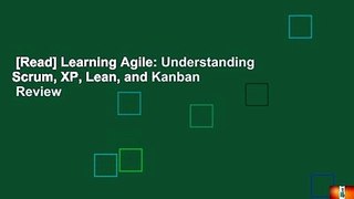 [Read] Learning Agile: Understanding Scrum, XP, Lean, and Kanban  Review