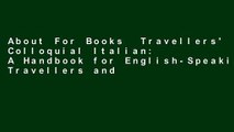 About For Books  Travellers' Colloquial Italian: A Handbook for English-Speaking Travellers and