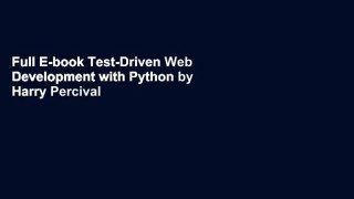 Full E-book Test-Driven Web Development with Python by Harry Percival