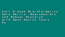 Full E-book Bioinformatics Data Skills: Reproducible and Robust Research with Open Source Tools by