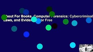 About For Books  Computer Forensics: Cybercriminals, Laws, and Evidence  For Free
