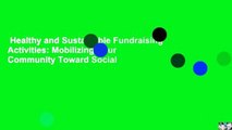Healthy and Sustainable Fundraising Activities: Mobilizing Your Community Toward Social