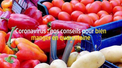 LPHD 2482 - Coronavirus : nos conseils pour bien manger en quarantaine