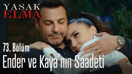 Ender ve Kaya'nın saadeti - Yasak Elma 73. Bölüm