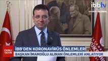 Ekrem İmamoğlu İstanbul'da alınan koronavirüs önlemlerini açıkladı