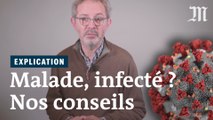 Vous êtes malade ou infecté par le coronavirus ? Voici quoi faire