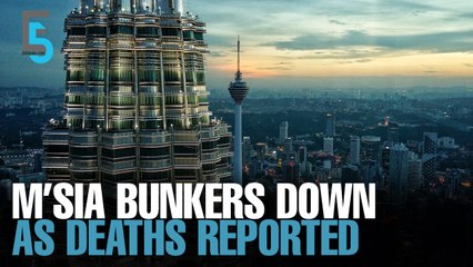 EVENING 5: M’sia records first Covid-19 fatalities